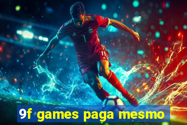 9f games paga mesmo